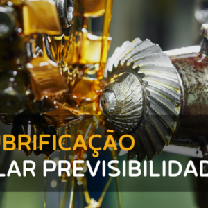 Lubrificação Pilar de Previsibilidade