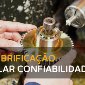 Lubrificação Pilar Confiabilidade